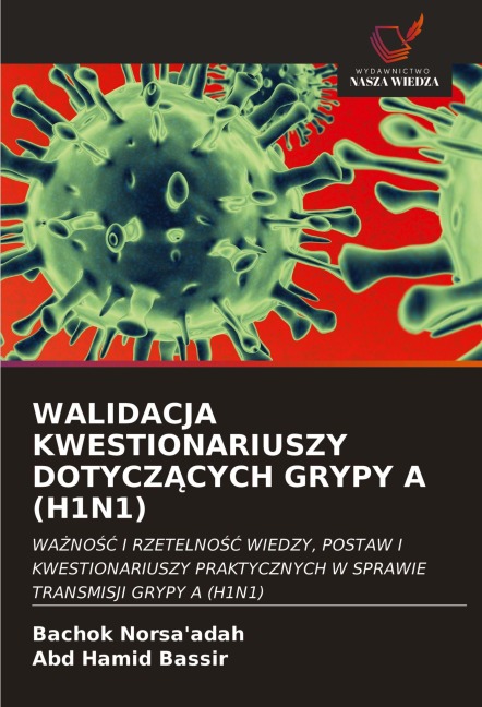 WALIDACJA KWESTIONARIUSZY DOTYCZ¿CYCH GRYPY A (H1N1) - Bachok Norsa'adah, Abd Hamid Bassir