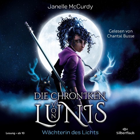 Die Chroniken von Lunis - Wächterin des Lichts (Die Chroniken von Lunis 1) - Janelle McCurdy