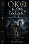 Cover-Bild zum Titel 'Oko, Które Patrzy' von 'Dariusz Wojciech Garbal'