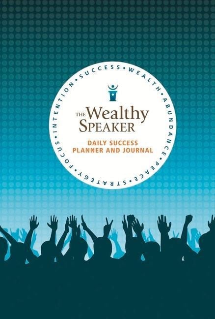 The Wealthy Speaker Daily Success Planner - Jane Atkinson