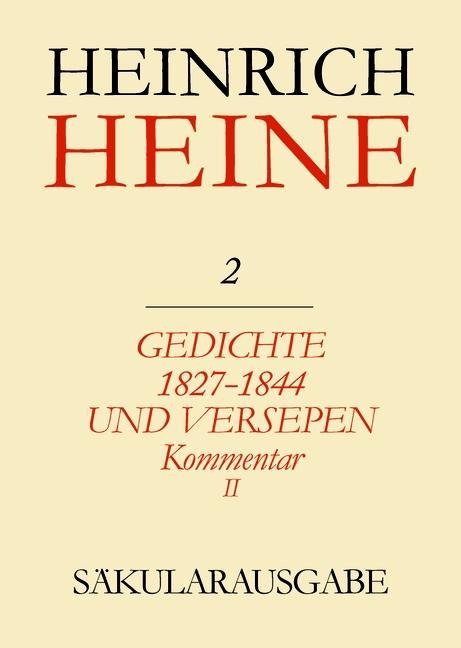 Heinrich Heine Säkularausgabe Bd. 2 K 2 Gedichte 1827-1844 und Versepen. Kommentar II - 