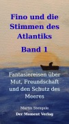 Cover-Bild zum Titel 'Fino und die Stimmen des Atlantiks' von 'Martin Stengele'