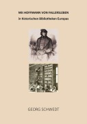 Cover-Bild zum Titel 'Mit Hoffmann von Fallersleben in historischen Bibliotheken Europas' von 'Georg Schwedt'