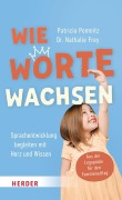 Cover-Bild zum Titel 'Wie Worte wachsen' von 'Patricia Pomnitz, Nathalie Frey'