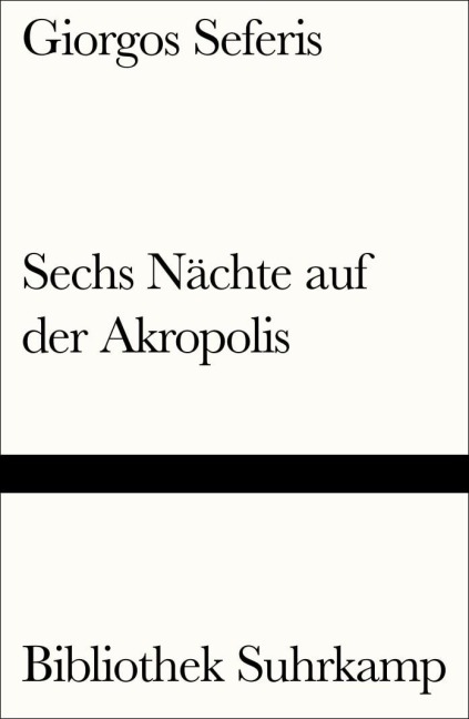 Sechs Nächte auf der Akropolis - Giorgos Seferis