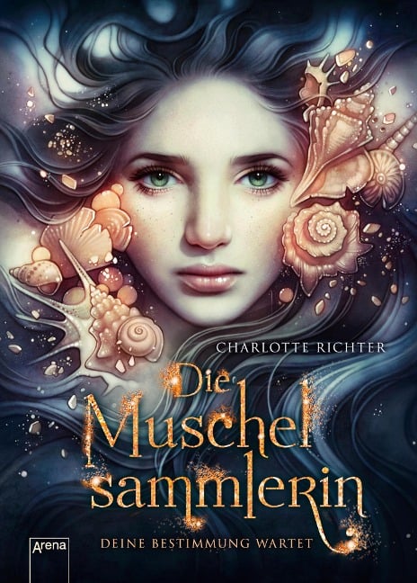 Die Muschelsammlerin. Deine Bestimmung wartet - Charlotte Richter