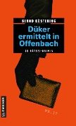 Cover-Bild zum Titel 'Düker ermittelt in Offenbach' von 'Bernd Köstering'