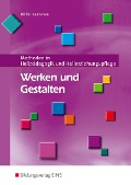 Werken und Gestalten. Schulbuch - Beatrix Müller-Laackman