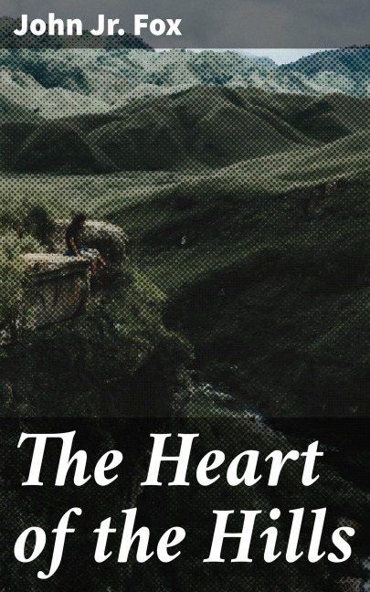 The Heart of the Hills - John Fox