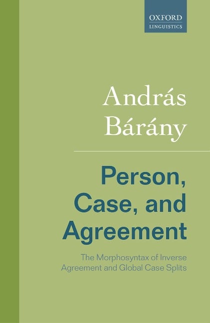 Person, Case, and Agreement - András Bárány