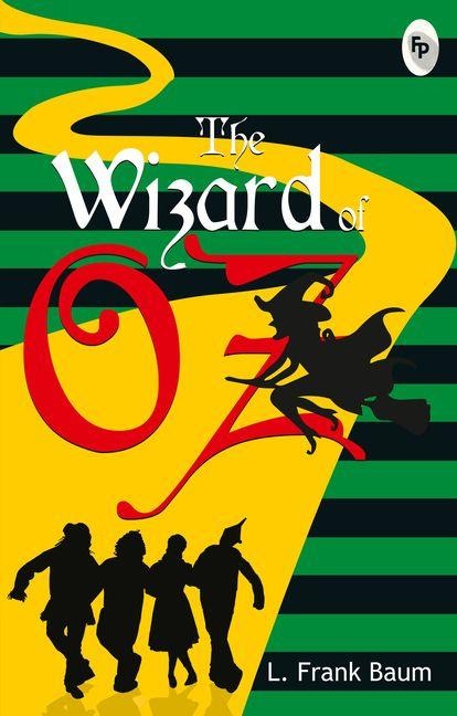 The Wizard of Oz - L Frank Baum