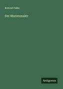 Cover-Bild zum Titel 'Der Marienmaler' von 'Konrad Falke'