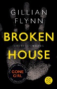 Broken House - Düstere Ahnung - Gillian Flynn