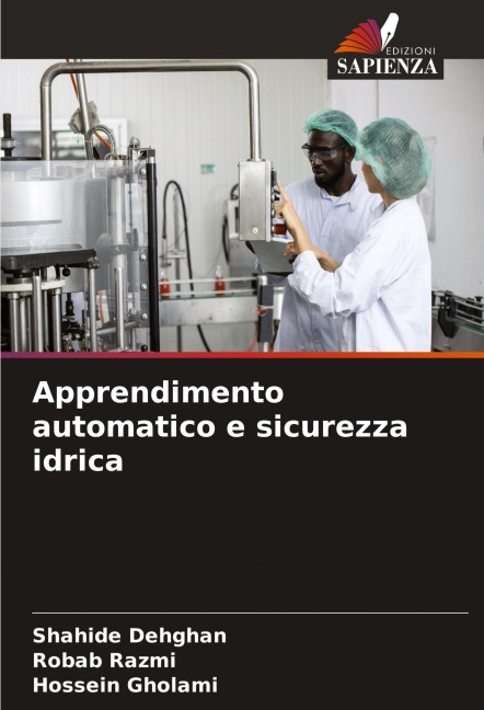 Apprendimento automatico e sicurezza idrica - Shahide Dehghan, Robab Razmi, Hossein Gholami