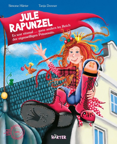 Jule Rapunzel - Es war einmal ... ganz anders im Reich der eigenwilligen Prinzessin. - Simone Härter