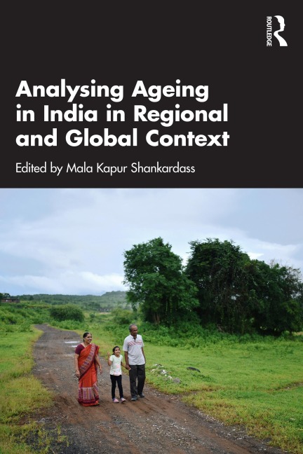 Analysing Ageing in India in Regional and Global Context - 