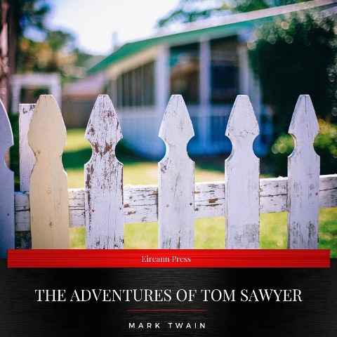 The Adventures of Tom Sawyer - Mark Twain