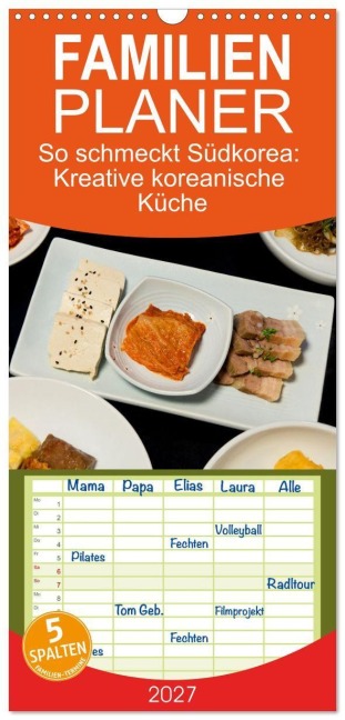 Familienplaner 2027 - So schmeckt Südkorea: Kreative koreanische Küche mit 5 Spalten (Wandkalender, 21 x 45 cm) CALVENDO - Tatjana Balzer