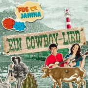 Cover-Bild zum Titel 'Ein Cowboy-Lied (Geschichte zu dem Lied)' von 'Fug Und Janina'