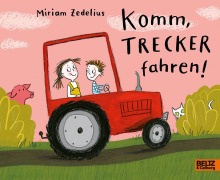 Cover-Bild zum Titel 'Komm, Trecker fahren!' von 'Miriam Zedelius'