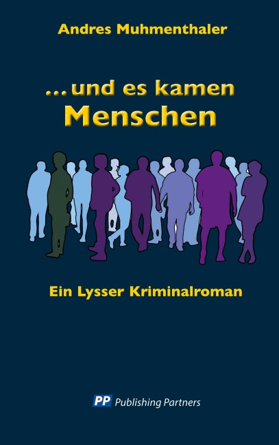 und es kamen Menschen - Andres Muhmenthaler