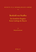 Cover-Bild zum Titel 'Berthold von Neuffen. Ein heimlicher Ratgeber Kaiser Ludwigs des Bayern' von 'Mirjam Eisermann'