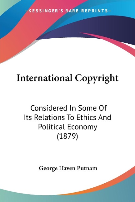 International Copyright - George Haven Putnam