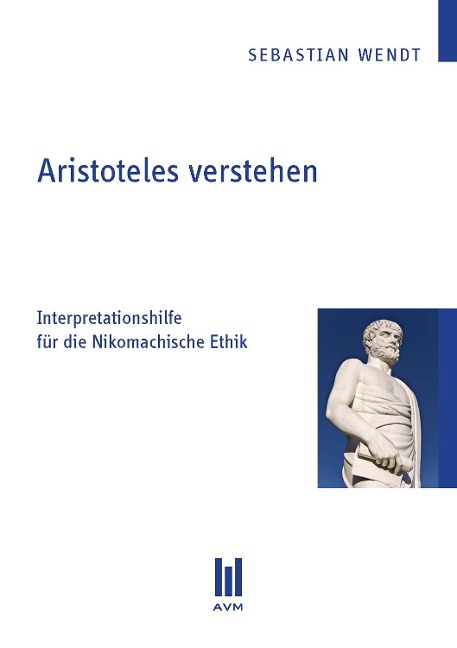 Aristoteles verstehen - Sebastian Wendt