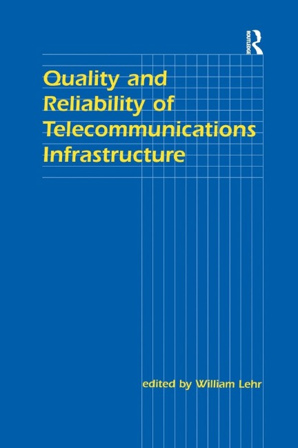 Quality and Reliability of Telecommunications Infrastructure - 