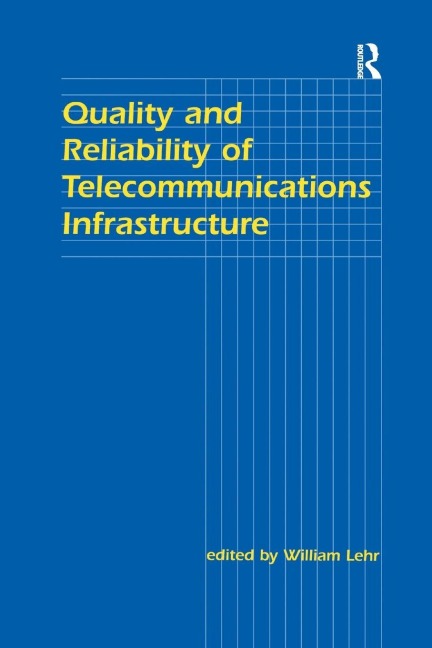 Quality and Reliability of Telecommunications Infrastructure - 