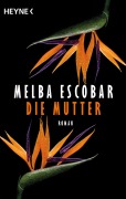 Cover-Bild zum Titel 'Die Mutter' von 'Melba Escobar'