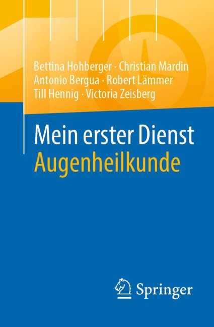 Mein erster Dienst Augenheilkunde - Bettina Hohberger, Till Hennig, Victoria Zeisberg, Robert Lämmer, Christian Mardin
