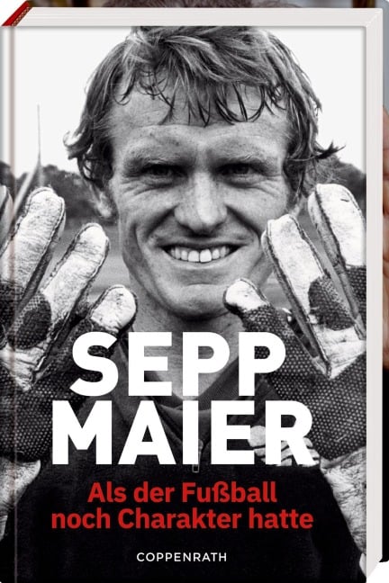 Sepp Maier - Als der Fußball noch Charakter hatte - Sepp Maier