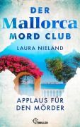 Cover-Bild zum Titel 'Der Mallorca Mord Club - Applaus für den Mörder' von 'Laura Nieland'