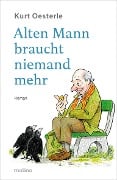 Cover-Bild zum Titel 'Alten Mann braucht niemand mehr' von 'Kurt Oesterle'