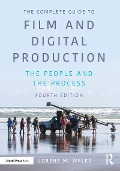 Cover-Bild zum Titel 'The Complete Guide to Film and Digital Production' von 'Lorene Wales'