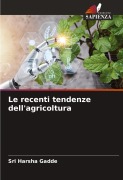 Cover-Bild zum Titel 'Le recenti tendenze dell'agricoltura' von 'Sri Harsha Gadde'