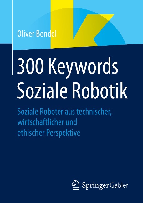 300 Keywords Soziale Robotik - Oliver Bendel