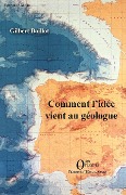 Cover-Bild zum Titel 'Comment l'idée vient au géologue' von 'Gilbert Boillot'