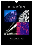 MEIN KÖLN Photos Marion Koell (Wandkalender 2026 DIN A4 hoch), CALVENDO Monatskalender - Marion Koell