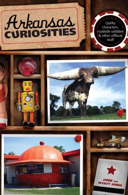 Arkansas Curiosities - Janie Jones, Wyatt Jones