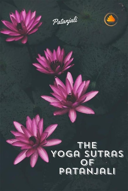 The Yoga Sutras of Patanjali - Patanjali