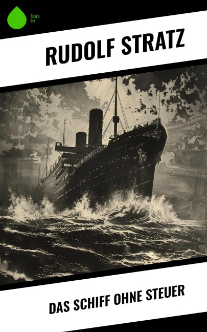 Das Schiff ohne Steuer - Rudolf Stratz
