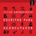 Cover-Bild zum Titel 'Escritos para desocupados' von 'Vivian Abenshushan'