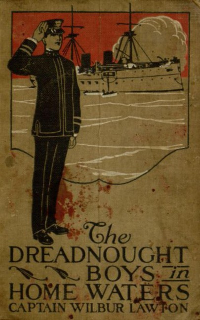 The Dreadnought Boys in Home Waters - John Henry Goldfrap