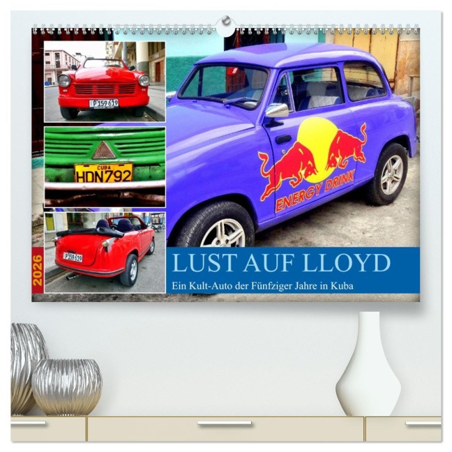 Lust auf LLOYD - Ein Kult-Auto der Fünfziger Jahre in Kuba (hochwertiger Premium Wandkalender 2026 DIN A2 quer), Kunstdruck in Hochglanz - Henning von Löwis of Menar