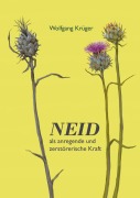 Cover-Bild zum Titel 'Neid  als anregende und  zerstörerische Kraft' von 'Wolfgang Krüger'