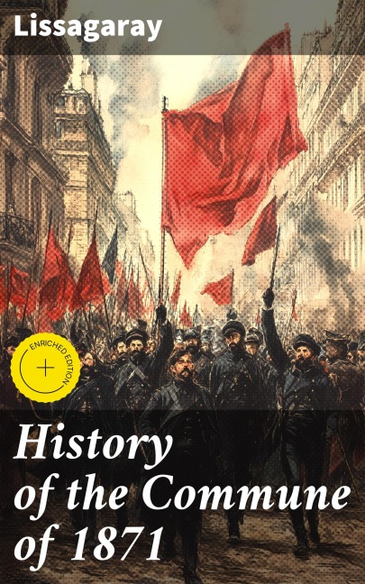 History of the Commune of 1871 - Lissagaray