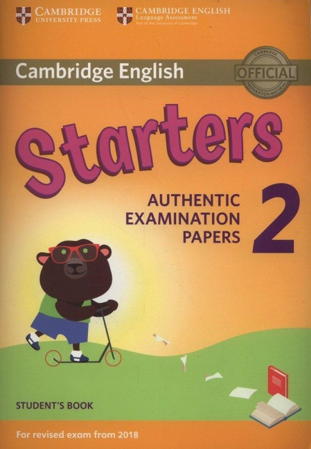 Cambridge English Young Learners 2 for Revised Exam from 2018 Starters Student's Book - 