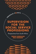 Cover-Bild zum Titel 'Supervision for the Social Service Professions' von 'Tebogo Morokane, Rika Swanzen'